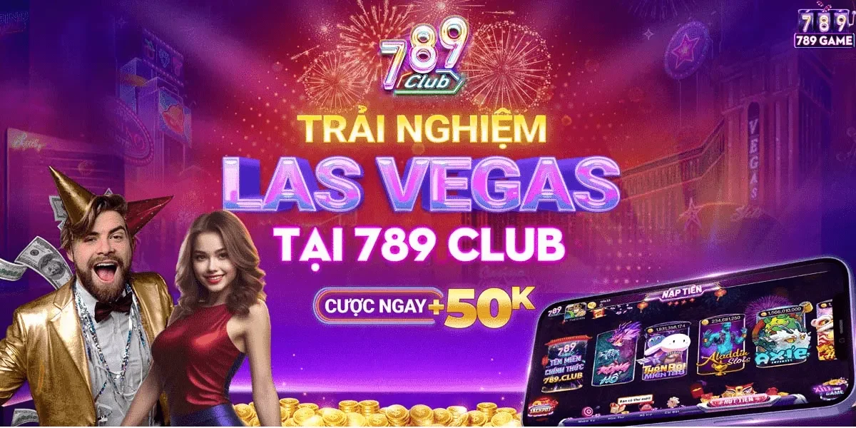 789CLUB – Khám phá cổng game cá cược trực tuyến từ Las Vegas